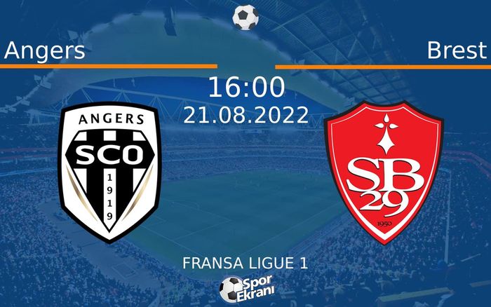 21 Ağustos 2022 Angers vs Brest maçı Hangi Kanalda Saat Kaçta Yayınlanacak?