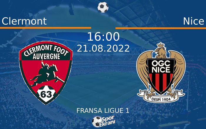 21 Ağustos 2022 Clermont vs Nice maçı Hangi Kanalda Saat Kaçta Yayınlanacak?