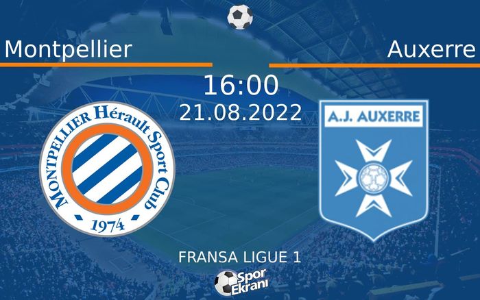 21 Ağustos 2022 Montpellier vs Auxerre maçı Hangi Kanalda Saat Kaçta Yayınlanacak? 21 Ağustos 2022 Montpellier vs Auxerre maçı Hangi Kanalda Saat Kaçta Yayınlanacak?