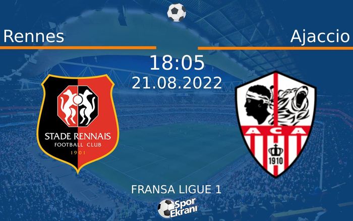 21 Ağustos 2022 Rennes vs Ajaccio maçı Hangi Kanalda Saat Kaçta Yayınlanacak? 21 Ağustos 2022 Rennes vs Ajaccio maçı Hangi Kanalda Saat Kaçta Yayınlanacak?