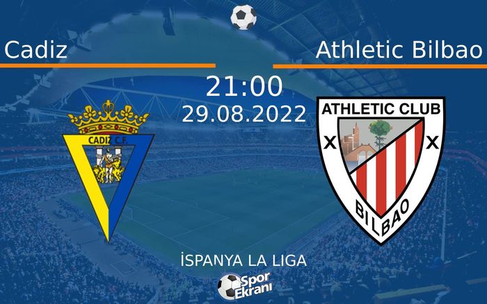 29 Ağustos 2022 Cadiz vs Athletic Bilbao maçı Hangi Kanalda Saat Kaçta Yayınlanacak? 29 Ağustos 2022 Cadiz vs Athletic Bilbao maçı Hangi Kanalda Saat Kaçta Yayınlanacak?