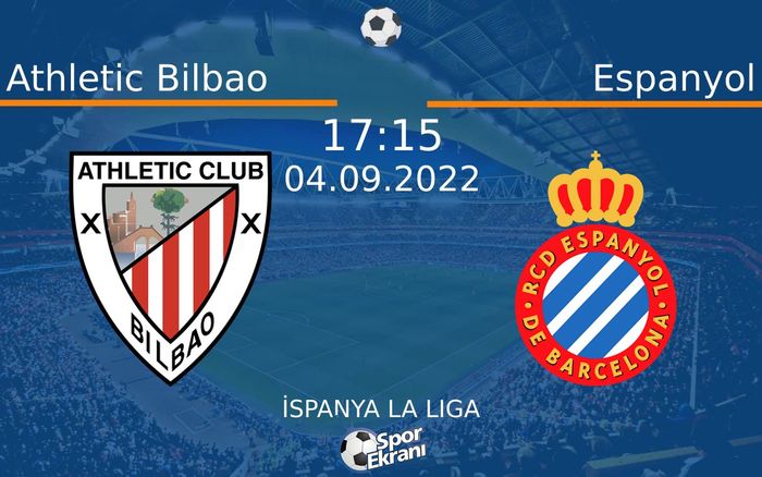 04 Eylül 2022 Athletic Bilbao vs Espanyol maçı Hangi Kanalda Saat Kaçta Yayınlanacak?