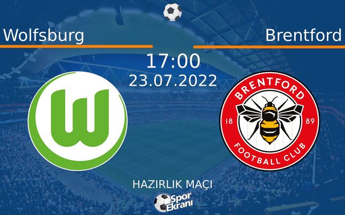 23 Temmuz 2022 Wolfsburg vs Brentford maçı Hangi Kanalda Saat Kaçta Yayınlanacak? 23 Temmuz 2022 Wolfsburg vs Brentford maçı Hangi Kanalda Saat Kaçta Yayınlanacak?