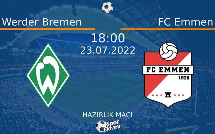 23 Temmuz 2022 Werder Bremen vs FC Emmen maçı Hangi Kanalda Saat Kaçta Yayınlanacak? 23 Temmuz 2022 Werder Bremen vs FC Emmen maçı Hangi Kanalda Saat Kaçta Yayınlanacak?