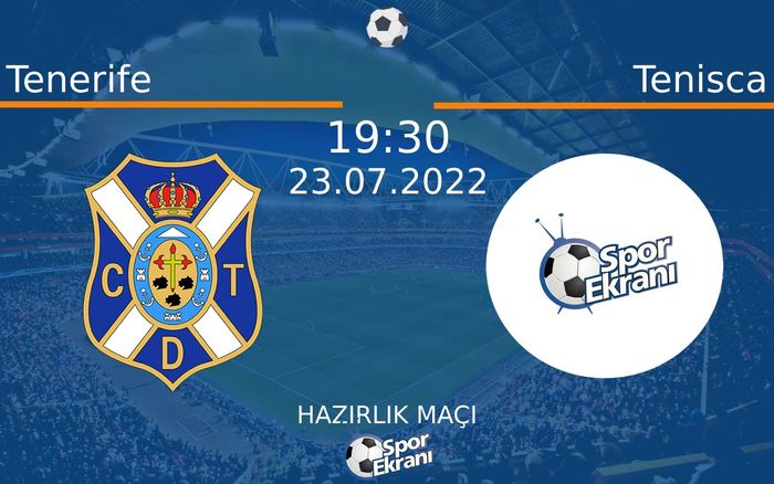 23 Temmuz 2022 Tenerife vs Tenisca maçı Hangi Kanalda Saat Kaçta Yayınlanacak? 23 Temmuz 2022 Tenerife vs Tenisca maçı Hangi Kanalda Saat Kaçta Yayınlanacak?
