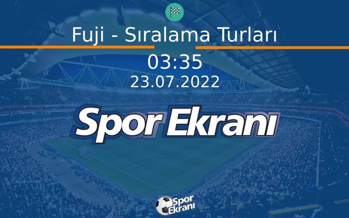 23 Temmuz 2022 GT World Challenge - Fuji - Sıralama Turları Hangi Kanalda Saat Kaçta Yayınlanacak? 23 Temmuz 2022 GT World Challenge - Fuji - Sıralama Turları Hangi Kanalda Saat Kaçta Yayınlanacak?