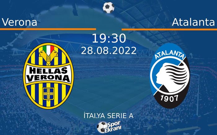 28 Ağustos 2022 Verona vs Atalanta maçı Hangi Kanalda Saat Kaçta Yayınlanacak? 28 Ağustos 2022 Verona vs Atalanta maçı Hangi Kanalda Saat Kaçta Yayınlanacak?