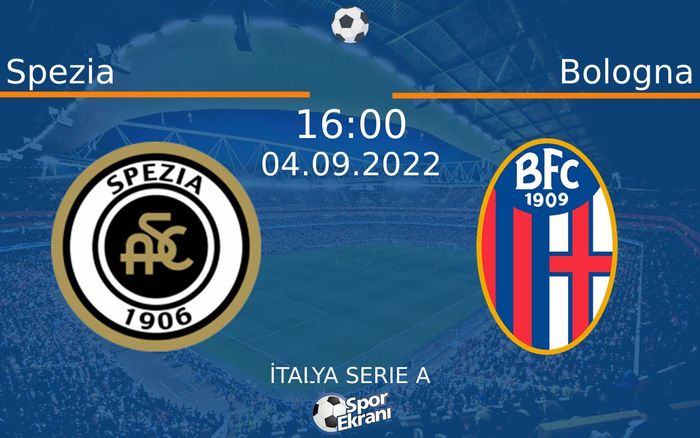 04 Eylül 2022 Spezia vs Bologna maçı Hangi Kanalda Saat Kaçta Yayınlanacak? 04 Eylül 2022 Spezia vs Bologna maçı Hangi Kanalda Saat Kaçta Yayınlanacak?