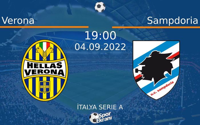 04 Eylül 2022 Verona vs Sampdoria maçı Hangi Kanalda Saat Kaçta Yayınlanacak? 04 Eylül 2022 Verona vs Sampdoria maçı Hangi Kanalda Saat Kaçta Yayınlanacak?