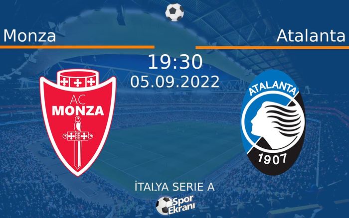 05 Eylül 2022 Monza vs Atalanta maçı Hangi Kanalda Saat Kaçta Yayınlanacak? 05 Eylül 2022 Monza vs Atalanta maçı Hangi Kanalda Saat Kaçta Yayınlanacak?