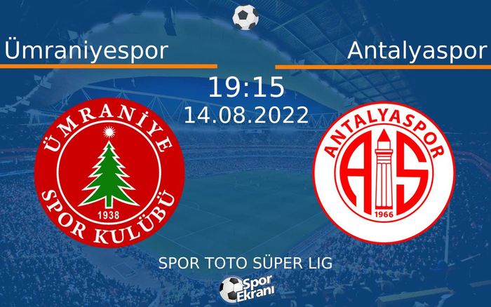 14 Ağustos 2022 Ümraniyespor vs Antalyaspor maçı Hangi Kanalda Saat Kaçta Yayınlanacak? 14 Ağustos 2022 Ümraniyespor vs Antalyaspor maçı Hangi Kanalda Saat Kaçta Yayınlanacak?