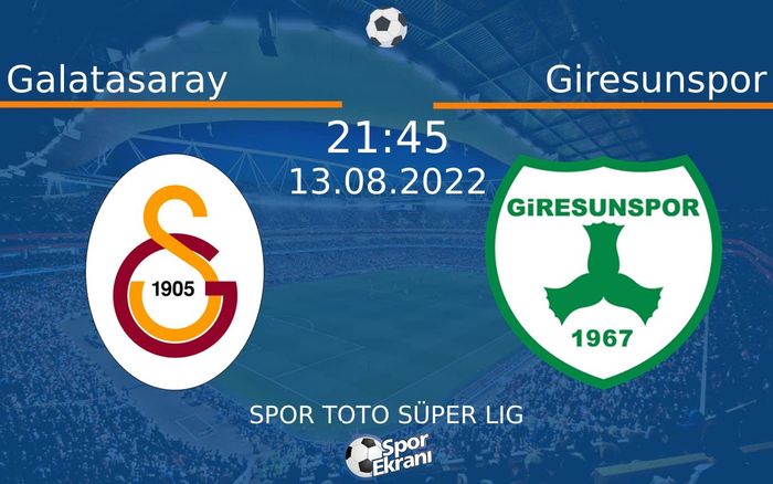 13 Ağustos 2022 Galatasaray vs Giresunspor maçı Hangi Kanalda Saat Kaçta Yayınlanacak? 13 Ağustos 2022 Galatasaray vs Giresunspor maçı Hangi Kanalda Saat Kaçta Yayınlanacak?