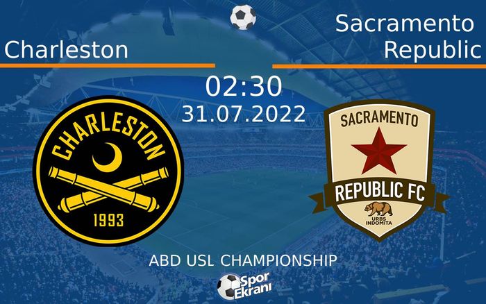31 Temmuz 2022 Charleston vs Sacramento Republic maçı Hangi Kanalda Saat Kaçta Yayınlanacak? 31 Temmuz 2022 Charleston vs Sacramento Republic maçı Hangi Kanalda Saat Kaçta Yayınlanacak?