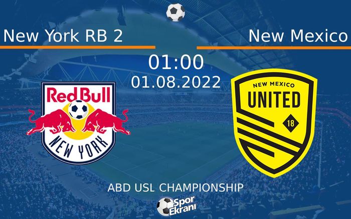 01 Ağustos 2022 New York RB 2 vs New Mexico maçı Hangi Kanalda Saat Kaçta Yayınlanacak? 01 Ağustos 2022 New York RB 2 vs New Mexico maçı Hangi Kanalda Saat Kaçta Yayınlanacak?