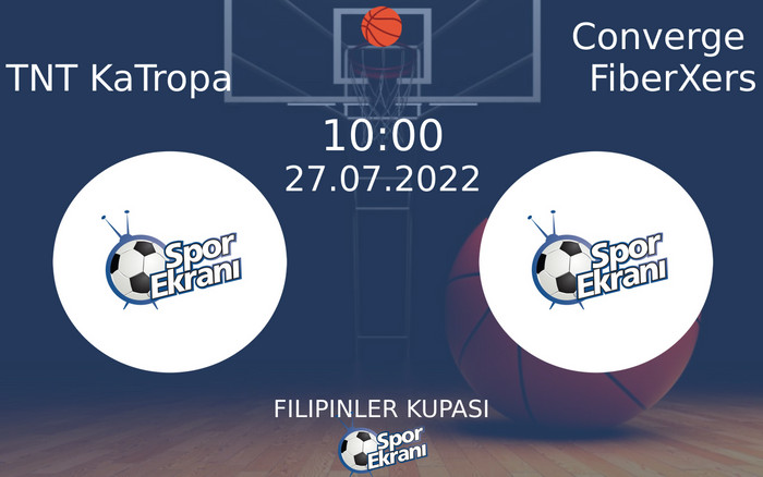 27 Temmuz 2022 TNT KaTropa vs Converge FiberXers maçı Hangi Kanalda Saat Kaçta Yayınlanacak? 27 Temmuz 2022 TNT KaTropa vs Converge FiberXers maçı Hangi Kanalda Saat Kaçta Yayınlanacak?