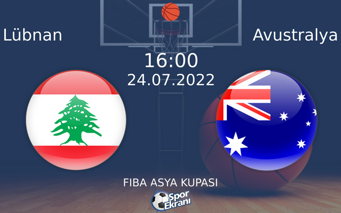 24 Temmuz 2022 Lübnan vs Avustralya maçı Hangi Kanalda Saat Kaçta Yayınlanacak? 24 Temmuz 2022 Lübnan vs Avustralya maçı Hangi Kanalda Saat Kaçta Yayınlanacak?