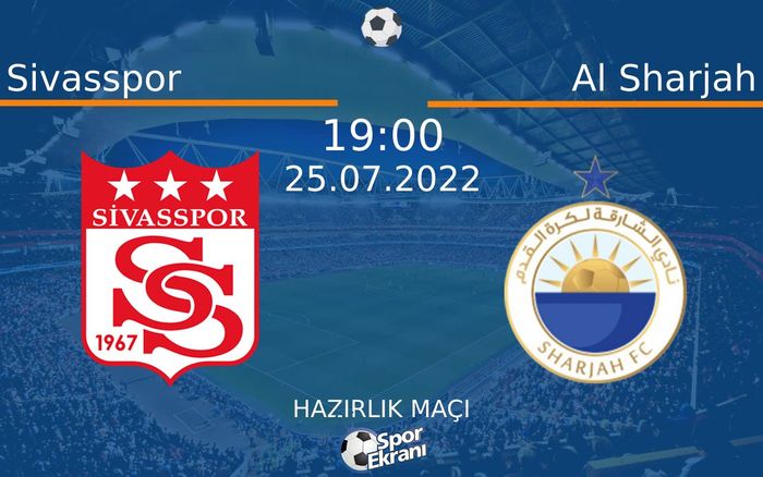 25 Temmuz 2022 Sivasspor vs Al Sharjah maçı Hangi Kanalda Saat Kaçta Yayınlanacak? 25 Temmuz 2022 Sivasspor vs Al Sharjah maçı Hangi Kanalda Saat Kaçta Yayınlanacak?