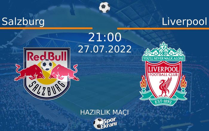 27 Temmuz 2022 Salzburg vs Liverpool maçı Hangi Kanalda Saat Kaçta Yayınlanacak? 27 Temmuz 2022 Salzburg vs Liverpool maçı Hangi Kanalda Saat Kaçta Yayınlanacak?