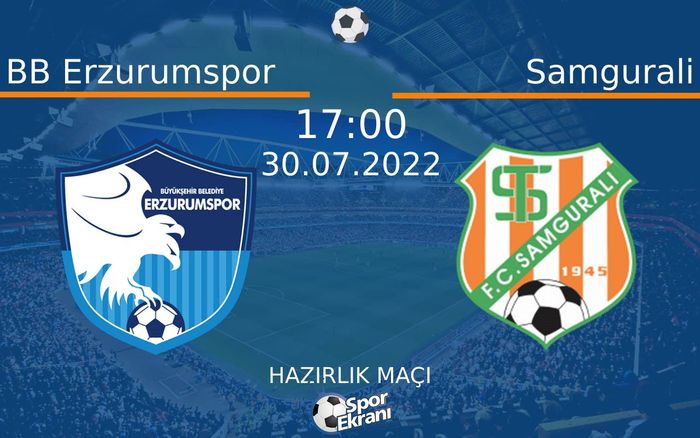 30 Temmuz 2022 BB Erzurumspor vs Samgurali maçı Hangi Kanalda Saat Kaçta Yayınlanacak? 30 Temmuz 2022 BB Erzurumspor vs Samgurali maçı Hangi Kanalda Saat Kaçta Yayınlanacak?