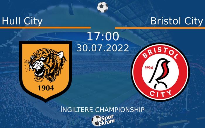 30 Temmuz 2022 Hull City vs Bristol City maçı Hangi Kanalda Saat Kaçta Yayınlanacak? 30 Temmuz 2022 Hull City vs Bristol City maçı Hangi Kanalda Saat Kaçta Yayınlanacak?