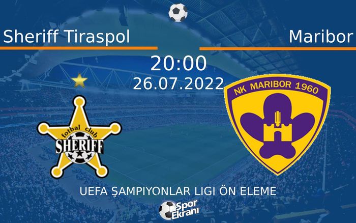 26 Temmuz 2022 Sheriff Tiraspol vs Maribor maçı Hangi Kanalda Saat Kaçta Yayınlanacak? 26 Temmuz 2022 Sheriff Tiraspol vs Maribor maçı Hangi Kanalda Saat Kaçta Yayınlanacak?