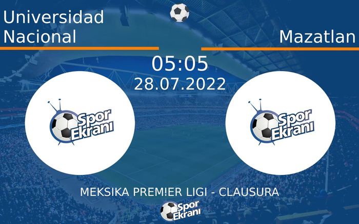 28 Temmuz 2022 Universidad Nacional vs Mazatlan maçı Hangi Kanalda Saat Kaçta Yayınlanacak? 28 Temmuz 2022 Universidad Nacional vs Mazatlan maçı Hangi Kanalda Saat Kaçta Yayınlanacak?