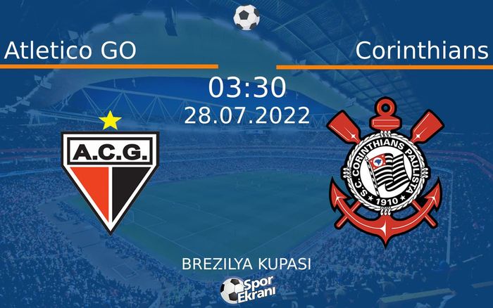 28 Temmuz 2022 Atletico GO vs Corinthians maçı Hangi Kanalda Saat Kaçta Yayınlanacak? 28 Temmuz 2022 Atletico GO vs Corinthians maçı Hangi Kanalda Saat Kaçta Yayınlanacak?