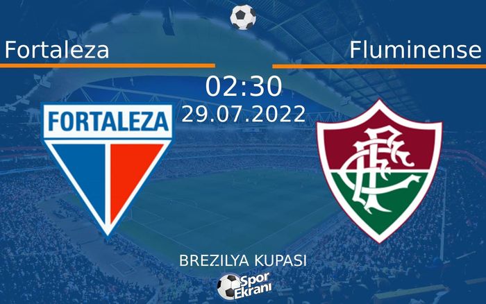 29 Temmuz 2022 Fortaleza vs Fluminense maçı Hangi Kanalda Saat Kaçta Yayınlanacak? 29 Temmuz 2022 Fortaleza vs Fluminense maçı Hangi Kanalda Saat Kaçta Yayınlanacak?
