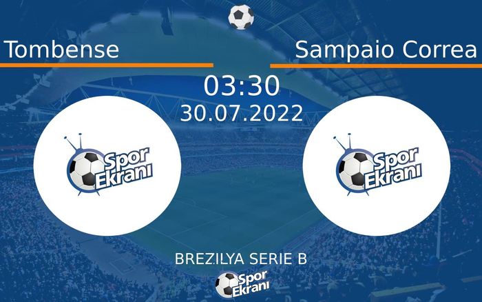 30 Temmuz 2022 Tombense vs Sampaio Correa maçı Hangi Kanalda Saat Kaçta Yayınlanacak? 30 Temmuz 2022 Tombense vs Sampaio Correa maçı Hangi Kanalda Saat Kaçta Yayınlanacak?