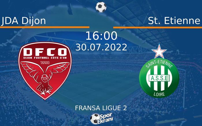 30 Temmuz 2022 JDA Dijon vs St. Etienne maçı Hangi Kanalda Saat Kaçta Yayınlanacak? 30 Temmuz 2022 JDA Dijon vs St. Etienne maçı Hangi Kanalda Saat Kaçta Yayınlanacak?