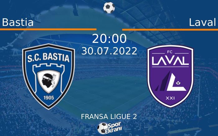 30 Temmuz 2022 Bastia vs Laval maçı Hangi Kanalda Saat Kaçta Yayınlanacak? 30 Temmuz 2022 Bastia vs Laval maçı Hangi Kanalda Saat Kaçta Yayınlanacak?