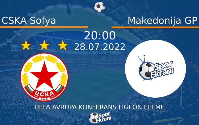 28 Temmuz 2022 CSKA Sofya vs Makedonija GP maçı Hangi Kanalda Saat Kaçta Yayınlanacak? 28 Temmuz 2022 CSKA Sofya vs Makedonija GP maçı Hangi Kanalda Saat Kaçta Yayınlanacak?