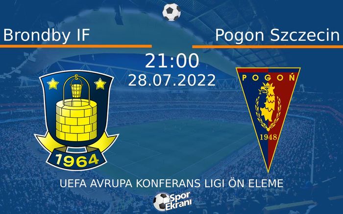 28 Temmuz 2022 Brondby IF vs Pogon Szczecin maçı Hangi Kanalda Saat Kaçta Yayınlanacak? 28 Temmuz 2022 Brondby IF vs Pogon Szczecin maçı Hangi Kanalda Saat Kaçta Yayınlanacak?