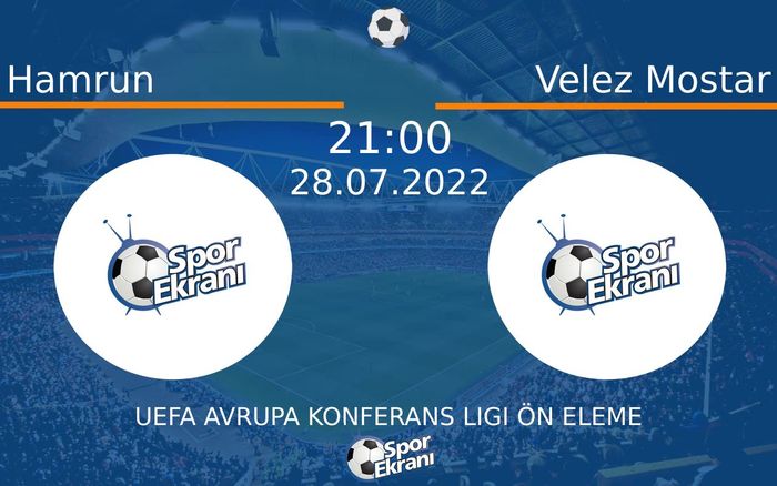 28 Temmuz 2022 Hamrun vs Velez Mostar maçı Hangi Kanalda Saat Kaçta Yayınlanacak? 28 Temmuz 2022 Hamrun vs Velez Mostar maçı Hangi Kanalda Saat Kaçta Yayınlanacak?