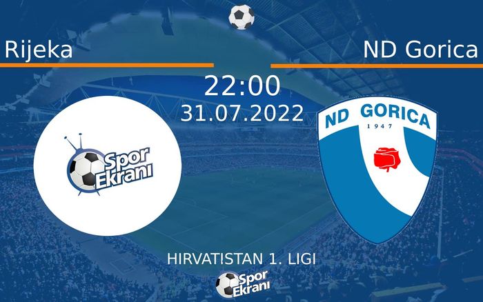 31 Temmuz 2022 Rijeka vs ND Gorica maçı Hangi Kanalda Saat Kaçta Yayınlanacak?