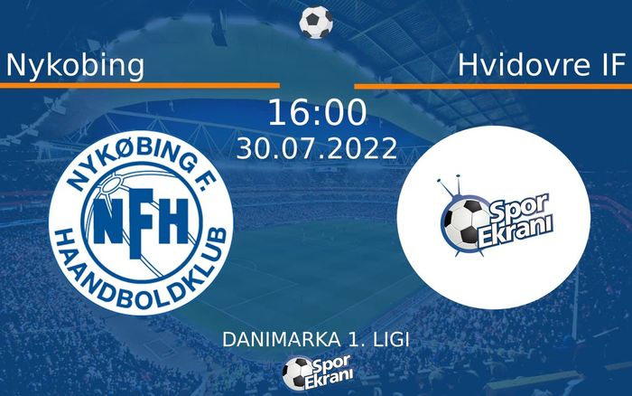 30 Temmuz 2022 Nykobing vs Hvidovre IF maçı Hangi Kanalda Saat Kaçta Yayınlanacak? 30 Temmuz 2022 Nykobing vs Hvidovre IF maçı Hangi Kanalda Saat Kaçta Yayınlanacak?