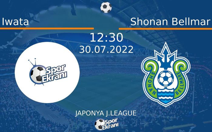 30 Temmuz 2022 Iwata vs Shonan Bellmar maçı Hangi Kanalda Saat Kaçta Yayınlanacak? 30 Temmuz 2022 Iwata vs Shonan Bellmar maçı Hangi Kanalda Saat Kaçta Yayınlanacak?