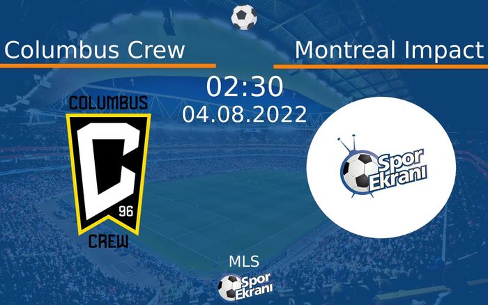 04 Ağustos 2022 Columbus Crew vs Montreal Impact maçı Hangi Kanalda Saat Kaçta Yayınlanacak? 04 Ağustos 2022 Columbus Crew vs Montreal Impact maçı Hangi Kanalda Saat Kaçta Yayınlanacak?