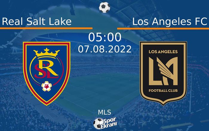 07 Ağustos 2022 Real Salt Lake vs Los Angeles FC maçı Hangi Kanalda Saat Kaçta Yayınlanacak? 07 Ağustos 2022 Real Salt Lake vs Los Angeles FC maçı Hangi Kanalda Saat Kaçta Yayınlanacak?