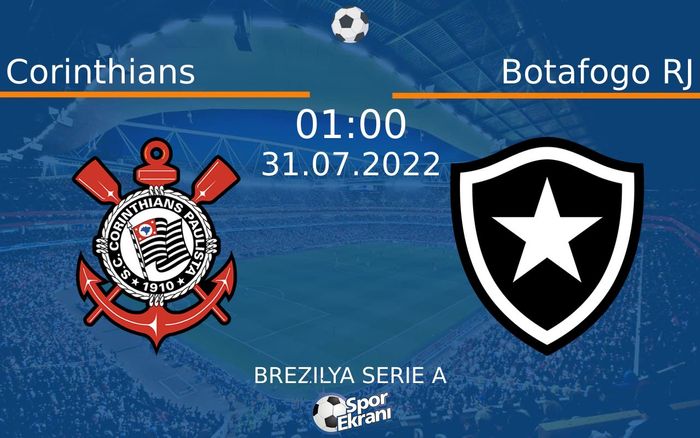 31 Temmuz 2022 Corinthians vs Botafogo RJ maçı Hangi Kanalda Saat Kaçta Yayınlanacak? 31 Temmuz 2022 Corinthians vs Botafogo RJ maçı Hangi Kanalda Saat Kaçta Yayınlanacak?