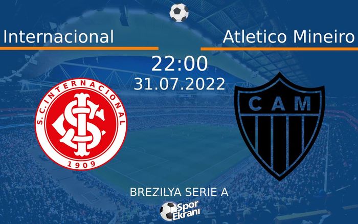 31 Temmuz 2022 Internacional vs Atletico Mineiro maçı Hangi Kanalda Saat Kaçta Yayınlanacak? 31 Temmuz 2022 Internacional vs Atletico Mineiro maçı Hangi Kanalda Saat Kaçta Yayınlanacak?