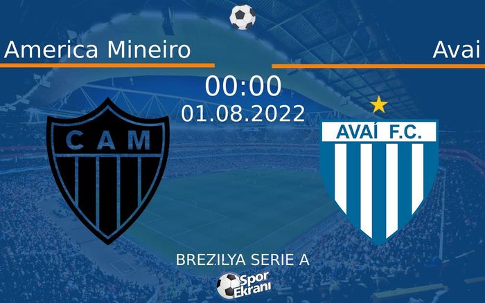 01 Ağustos 2022 America Mineiro vs Avai maçı Hangi Kanalda Saat Kaçta Yayınlanacak? 01 Ağustos 2022 America Mineiro vs Avai maçı Hangi Kanalda Saat Kaçta Yayınlanacak?