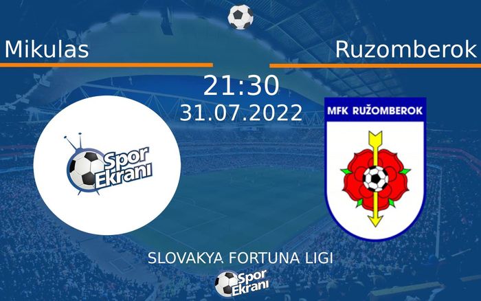 31 Temmuz 2022 Mikulas vs Ruzomberok maçı Hangi Kanalda Saat Kaçta Yayınlanacak? 31 Temmuz 2022 Mikulas vs Ruzomberok maçı Hangi Kanalda Saat Kaçta Yayınlanacak?