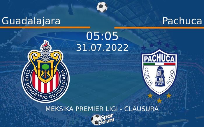 31 Temmuz 2022 Guadalajara vs Pachuca maçı Hangi Kanalda Saat Kaçta Yayınlanacak? 31 Temmuz 2022 Guadalajara vs Pachuca maçı Hangi Kanalda Saat Kaçta Yayınlanacak?