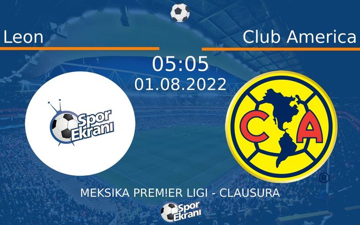 01 Ağustos 2022 Leon vs Club America maçı Hangi Kanalda Saat Kaçta Yayınlanacak? 01 Ağustos 2022 Leon vs Club America maçı Hangi Kanalda Saat Kaçta Yayınlanacak?