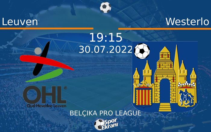 30 Temmuz 2022 Leuven vs Westerlo maçı Hangi Kanalda Saat Kaçta Yayınlanacak? 30 Temmuz 2022 Leuven vs Westerlo maçı Hangi Kanalda Saat Kaçta Yayınlanacak?