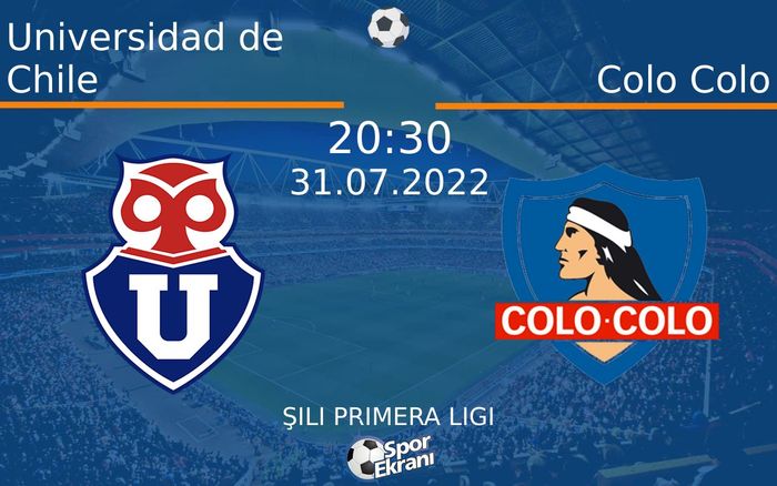31 Temmuz 2022 Universidad de Chile vs Colo Colo maçı Hangi Kanalda Saat Kaçta Yayınlanacak? 31 Temmuz 2022 Universidad de Chile vs Colo Colo maçı Hangi Kanalda Saat Kaçta Yayınlanacak?