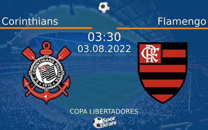 03 Ağustos 2022 Corinthians vs Flamengo maçı Hangi Kanalda Saat Kaçta Yayınlanacak?