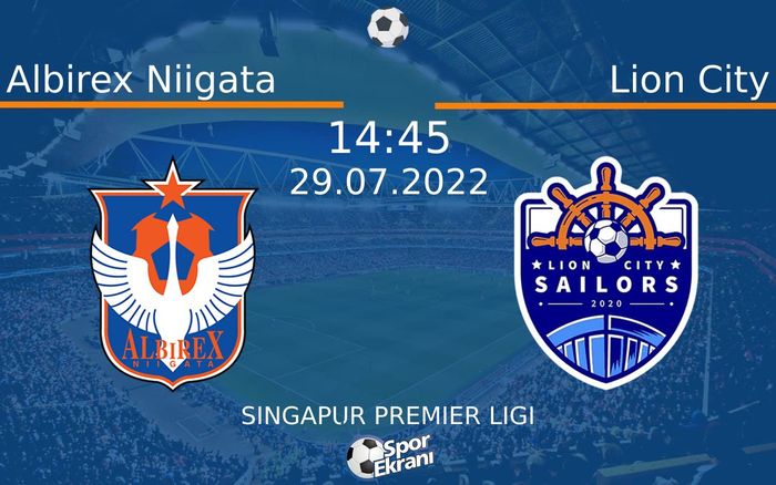 29 Temmuz 2022 Albirex Niigata vs Lion City maçı Hangi Kanalda Saat Kaçta Yayınlanacak? 29 Temmuz 2022 Albirex Niigata vs Lion City maçı Hangi Kanalda Saat Kaçta Yayınlanacak?