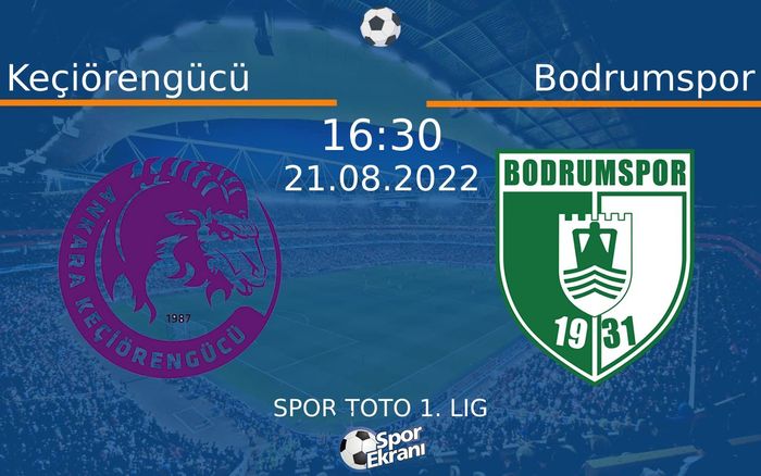 21 Ağustos 2022 Keçiörengücü vs Bodrumspor maçı Hangi Kanalda Saat Kaçta Yayınlanacak? 21 Ağustos 2022 Keçiörengücü vs Bodrumspor maçı Hangi Kanalda Saat Kaçta Yayınlanacak?